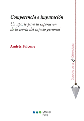 COMPETENCIA E IMPUTACION. UN APORTE PARA LA SUPERACION DE LA TEORIA DEL INJUSTO
