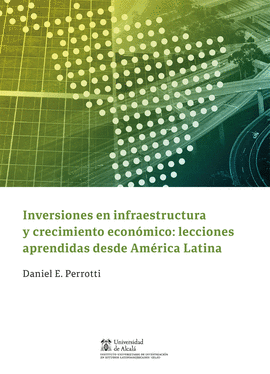 INVERSIONES EN INFRAESTRUCTURA Y CRECIMIENTO ECONOMICO: LECCIONES APRENDIDAS DES