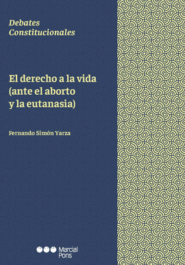 EL DERECHO A LA VIDA (ANTE EL ABORTO Y LA EUTANASIA)