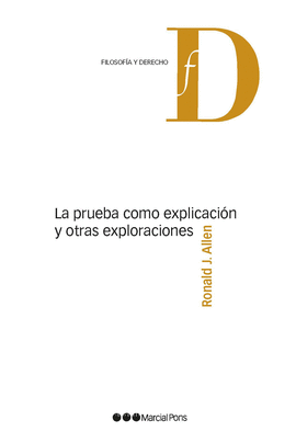 LA PRUEBA COMO EXPLICACION Y OTRAS EXPLORACIONES