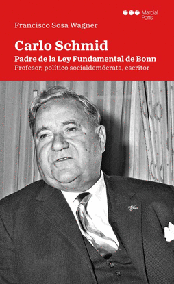 CARLO SCHMID. PADRE DE LA LEY FUNDAMENTAL BONN.