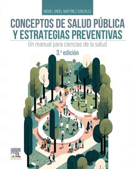 CONCEPTOS DE SALUD PUBLICA Y ESTRATEGIAS PREVENTIVAS 3 ED