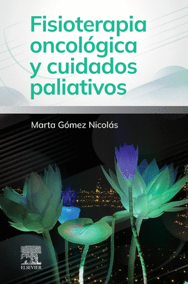 FISIOTERAPIA ONCOLOGICA Y CUIDADOS PALIATIVOS