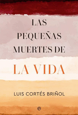 LAS PEQUE�AS MUERTES DE LA VIDA