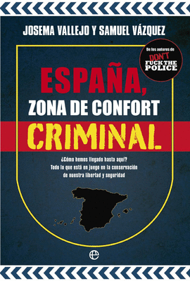 ESPA�A, ZONA DE CONFORT CRIMINAL