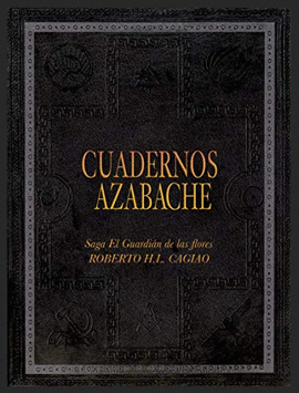 CUADERNOS AZABACHE. EL GUARDIAN DE LAS FLORES III