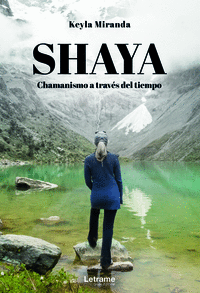 SHAYA. CHAMANISMO A TRAVS DEL TIEMPO
