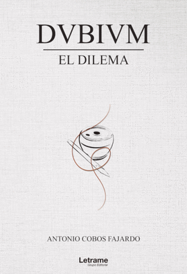 DUBIUM. EL DILEMA