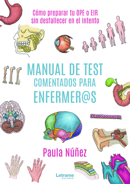 MANUAL DE TEST COMENTADOS PARA ENFERMER@S: C�MO PREPARAR TU