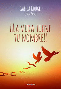 ��LA VIDA TIENE TU NOMBRE!!