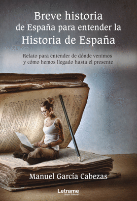 BREVE HISTORIA DE ESPAA PARA ENTENDER LA HISTORIA DE ESPAA