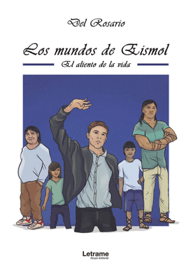 LOS MUNDOS DE EISMOL. EL ALIENTO DE LA VIDA