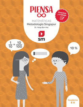 PIENSA [INFINITO]. PRACTICA Y TRABAJA. METODOLOG�A SINGAPUR. 6 PRIMARIA.CUADERNO