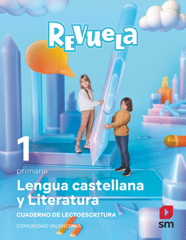 LENGUA CASTELLANA 1R.PRIMARIA. REVUELA. VALENCIA 2022