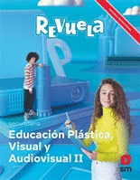 PLSTICA VISUAL Y AUDIOVISUAL II ESO. REVUELA 2022