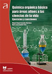 QU�MICA ORG�NICA B�SICA PARA �REAS AFINES A LAS CIENCIAS DE LA VIDA. EJERCICIOS