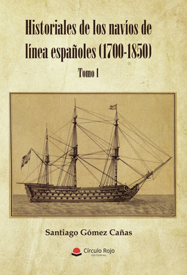 HISTORIALES DE LOS NAV�OS DE L�NEA ESPA�OLES (1700-1850)