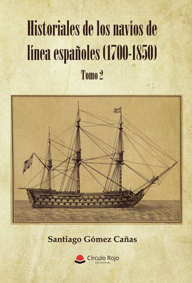 HISTORIALES DE LOS NAV�OS DE L�NEA ESPA�OLES (1700-1850)
