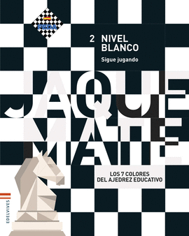 AJEDREZ / NIVEL BLANCO / CUADERNO DEL ALUMNO 2