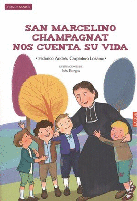 MARCELINO CHAMPAGNAT NOS CUENTA SU VIDA