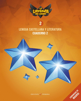 PROYECTO: LA LEYENDA DEL LEGADO. LENGUA CASTELLANA Y LITERATURA 2. CUADERNO 2 :