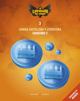 PROYECTO: LA LEYENDA DEL LEGADO. LENGUA CASTELLANA Y LITERATURA 3. CUADERNO 2 :