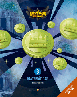 PROYECTO: LA LEYENDA DEL LEGADO. MATEM�TICAS 3. COMUNIDAD DE MADRID. TRIMESTRES