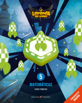PROYECTO: LA LEYENDA DEL LEGADO. MATEMTICAS 5. COMUNIDAD DE MADRID. TRIMESTRES