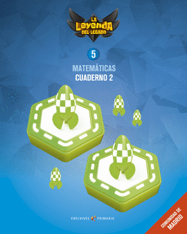 PROYECTO: LA LEYENDA DEL LEGADO. MATEM�TICAS 5 - COMUNIDAD DE MADRID : CUADERNO