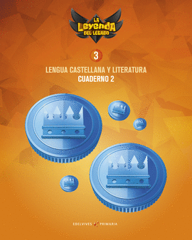 PROYECTO: LA LEYENDA DEL LEGADO. LENGUA CASTELLANA Y LITERATURA 3. CUADERNO 2