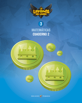 PROYECTO: LA LEYENDA DEL LEGADO. MATEM�TICAS 3. CUADERNO 2