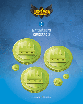 PROYECTO: LA LEYENDA DEL LEGADO. MATEM�TICAS 3. CUADERNO 3