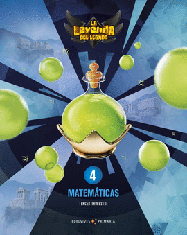 PROYECTO: LA LEYENDA DEL LEGADO. MATEMTICAS 4. TRIMESTRES