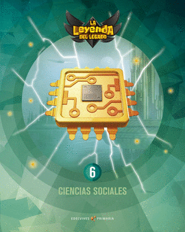 PROYECTO: LA LEYENDA DEL LEGADO. CIENCIAS SOCIALES 6