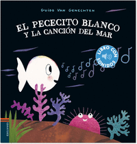 EL PECECITO BLANCO Y LA CANCI�N DEL MAR