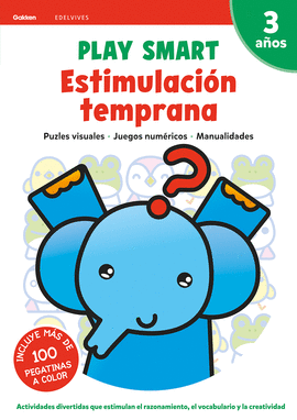 PLAY SMART : ESTIMULACIN TEMPRANA. 3 AOS