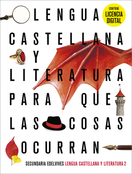 PROYECTO: PARA QUE LAS COSAS OCURRAN - LENGUA CASTELLANA Y LITERATURA 2