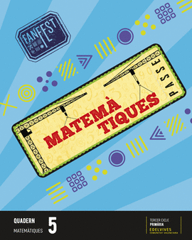 QUADERN MATEMATIQUES 5�EP C.VAL 22 FANFEST