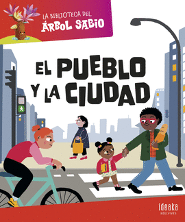 LA BIBLIOTECA DEL RBOL SABIO : EL PUEBLO Y LA CIUDAD