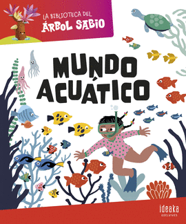 LA BIBLIOTECA DEL RBOL SABIO : MUNDO ACUTICO