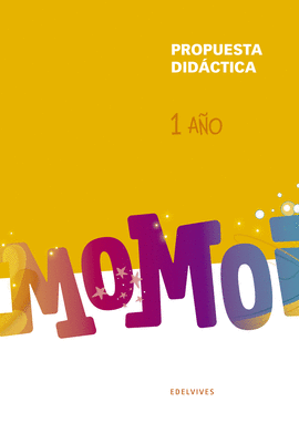 PROYECTO MOMOI - 1 AO. PROPUESTA DIDCTICA