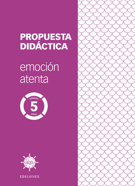 PROYECTO ALAS - EMOCIN ATENTA - 5 AOS. PROPUESTA DIDCTICA