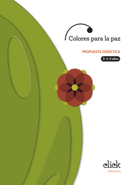 PROYECTO CLICK : COLORES PARA LA PAZ. PROPUESTA DID�CTICA