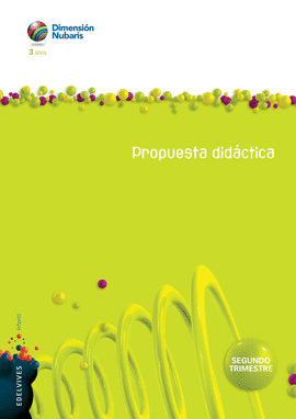 INFANTIL 3 AOS NUBA (DIMENSIN NUBARIS). SEGUNDO TRIMESTRE. PROPUESTA DIDCTICA