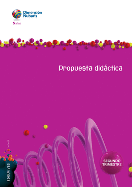 INFANTIL 5 AOS ARIS (DIMENSIN NUBARIS). SEGUNDO TRIMESTRE. PROPUESTA DIDCTICA