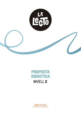 LA LECTO - NIVELL II: PROPOSTA DIDCTICA