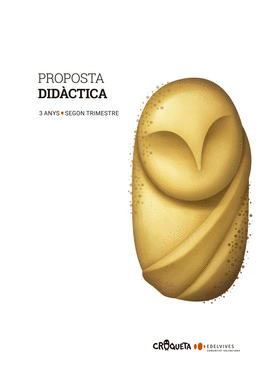PROJECTE CROQUETA - 3 ANYS : SEGON TRIMESTRE. PROPOSTA DIDCTICA