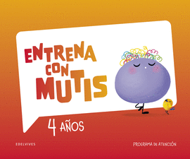 CUADERNO ATENCION EI 4A�OS 25 ENTRENA CON MUTIS