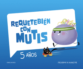 CUADERNO BIENESTAR EI 5A�OS 25 REQUETEBIEN CON MUT