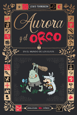 AURORA Y EL ORCO 2: EN EL MUNDO DE LOS ELFOS
